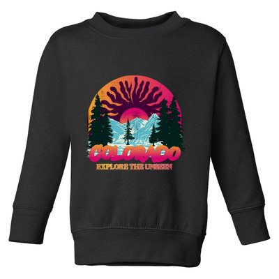 Colorado Explore The Unseen Toddler Sweatshirt