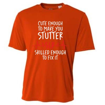 Cute Enough To Make You Stutter Slp Speech Therapist Cute Gift Cooling Performance Crew T-Shirt