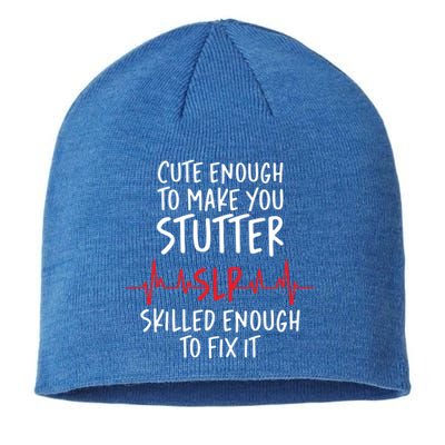 Cute Enough To Make You Stutter Slp Speech Therapist Cute Gift Sustainable Beanie