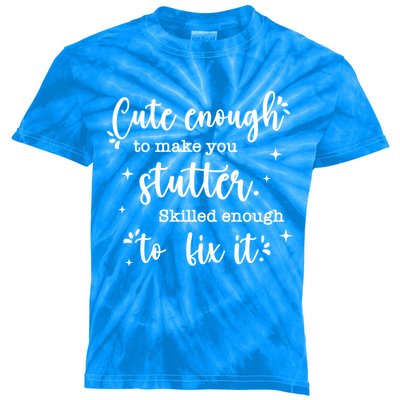 Cute Enough To Make You Stutter Cute Slp Speech Therapist Meaningful Gift Kids Tie-Dye T-Shirt