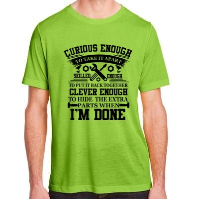 Clever Enough To Hide The Extra Parts When IM Done Mechanic Gift Adult ChromaSoft Performance T-Shirt