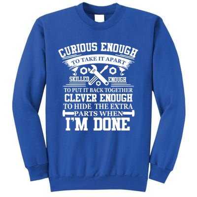 Clever Enough To Hide The Extra Parts When IM Done Mechanic Gift Tall Sweatshirt