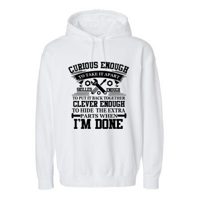 Clever Enough To Hide The Extra Parts When IM Done Mechanic Gift Garment-Dyed Fleece Hoodie