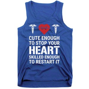 Cute Enough To Stop Your Heart Skilled Medical Doctor Nurse Great Gift Tank Top