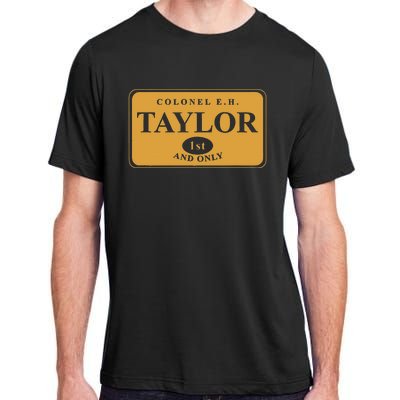 Colonel E.H. Taylor 1st And Only Bourbon Whiskey Adult ChromaSoft Performance T-Shirt