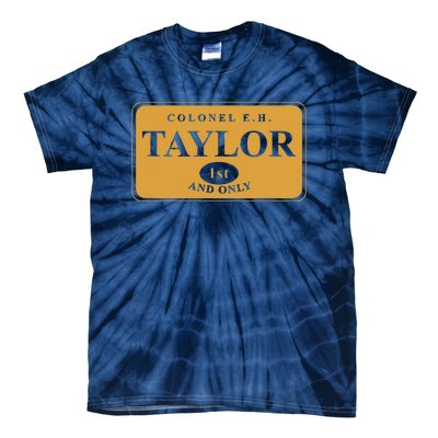 Colonel E.H. Taylor 1st And Only Bourbon Whiskey Tie-Dye T-Shirt