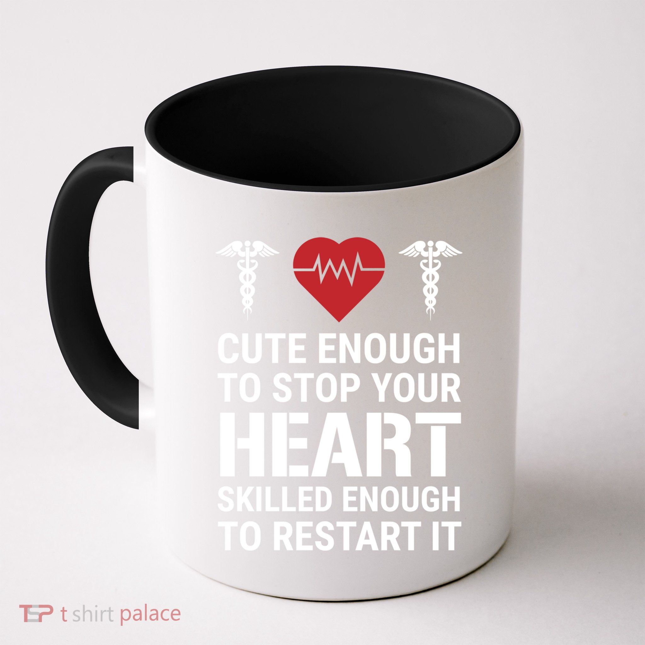 Cute Enough To Stop Your Heart Skilled Medical Doctor Nurse Meaningful Gift Mug