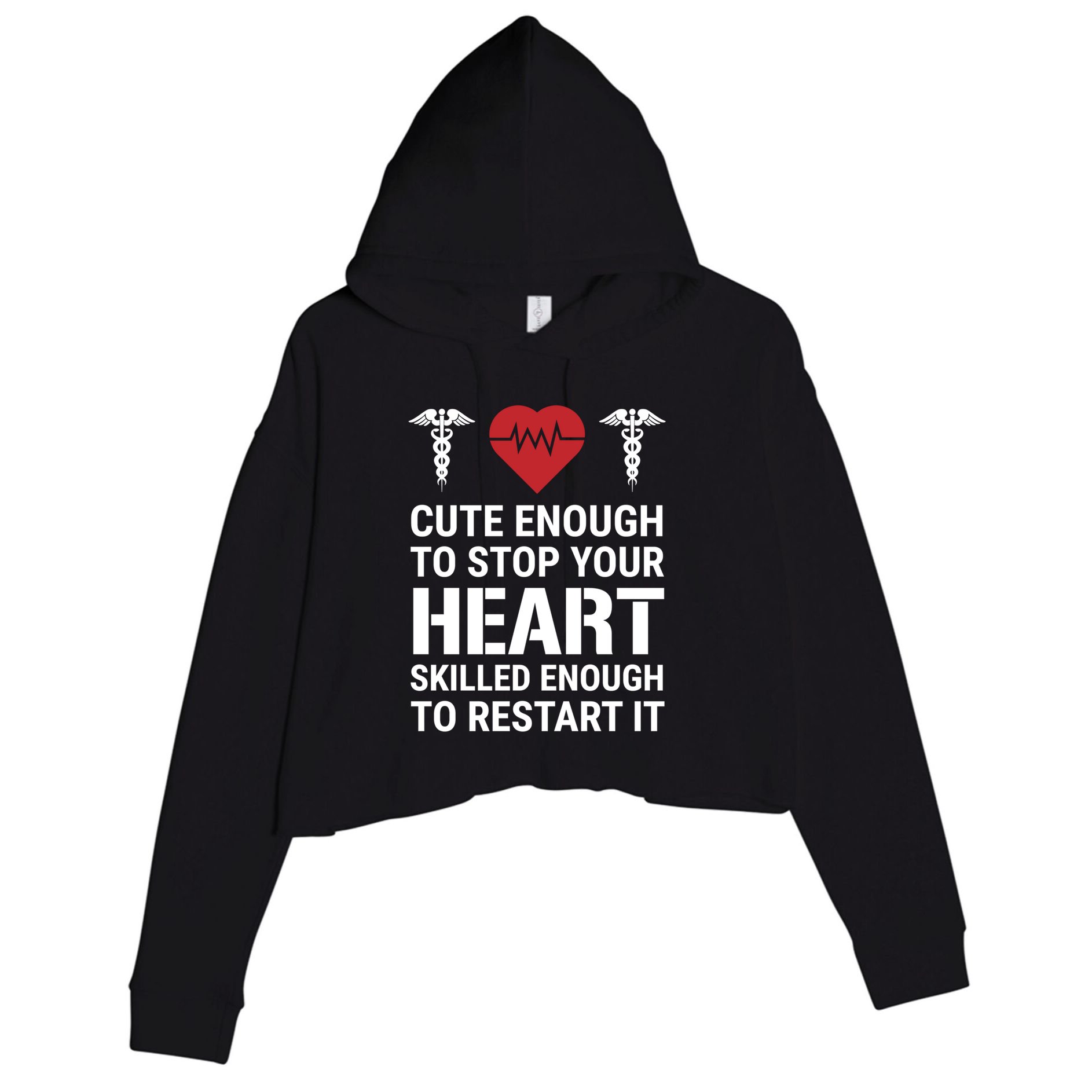 Cute Enough To Stop Your Heart Skilled Medical Doctor Nurse Meaningful Gift Crop Fleece Hoodie