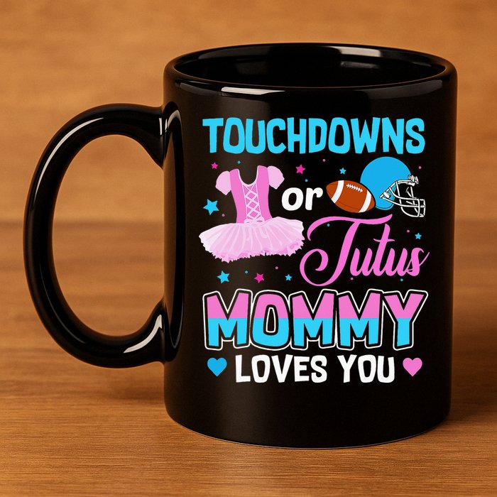 Cute Ethnic Touchdown or Tutu Mommy Loves You 11oz C Handle Ceramic Mug