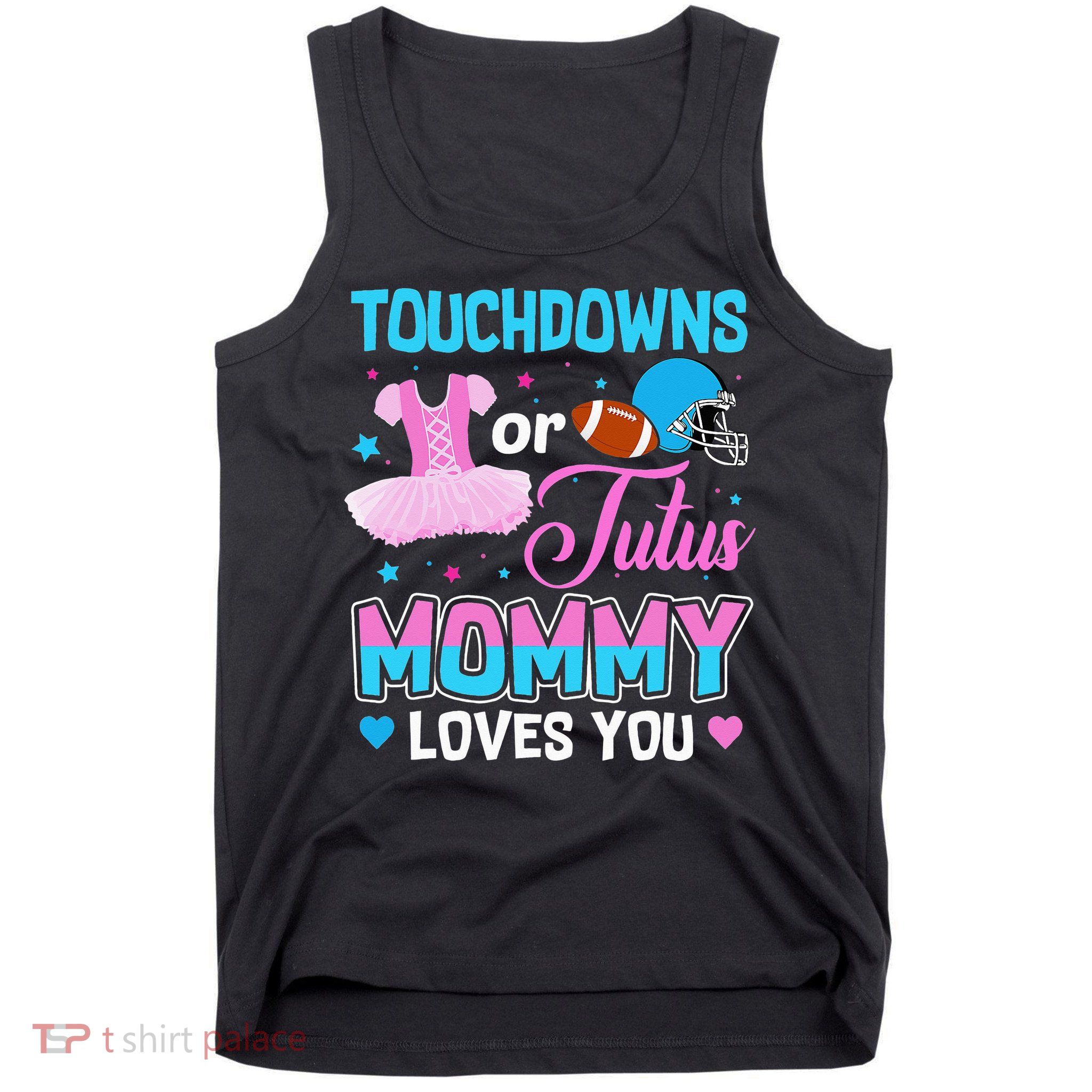 Cute Ethnic Touchdown or Tutu Mommy Loves You Tank Top