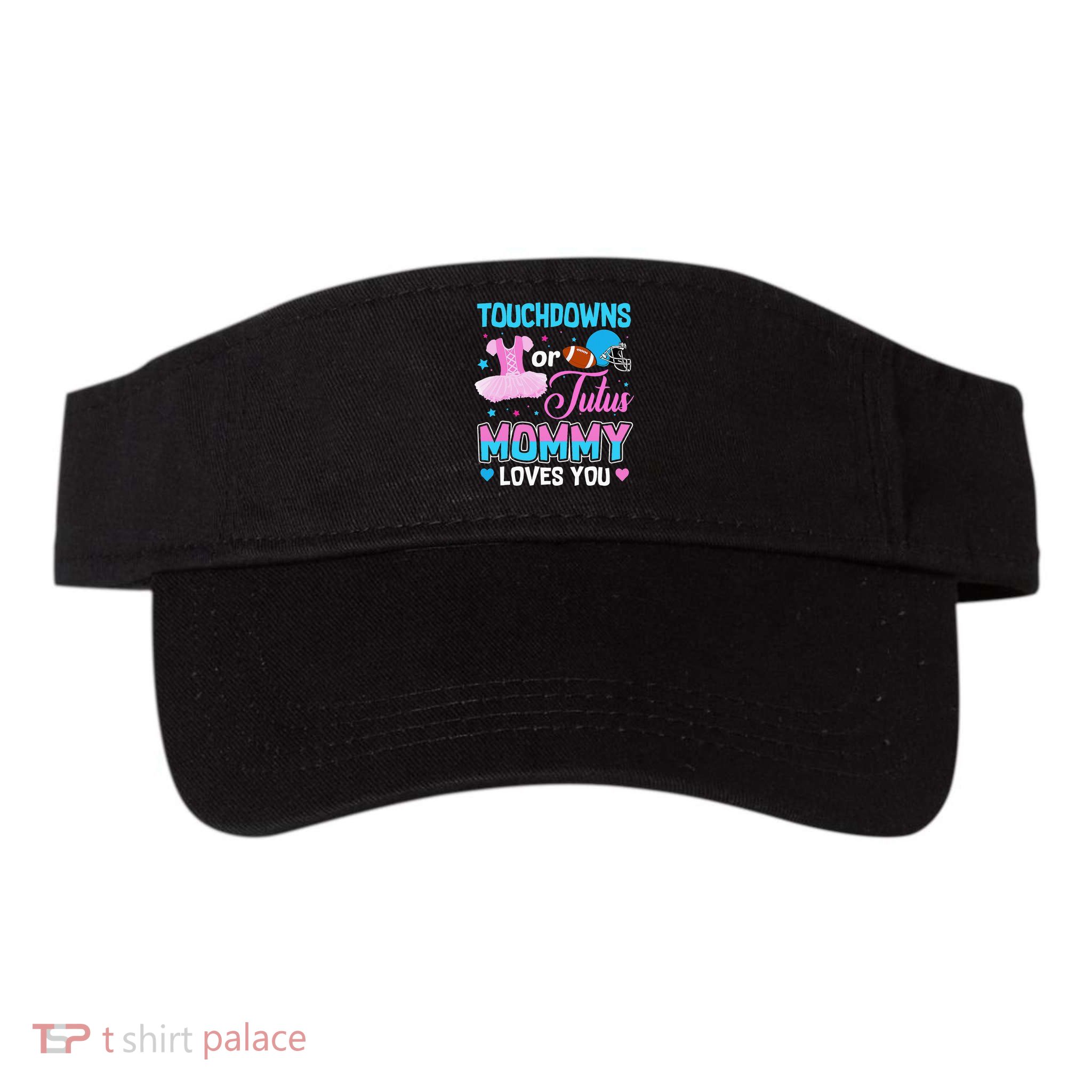 Cute Ethnic Touchdown or Tutu Mommy Loves You Visor