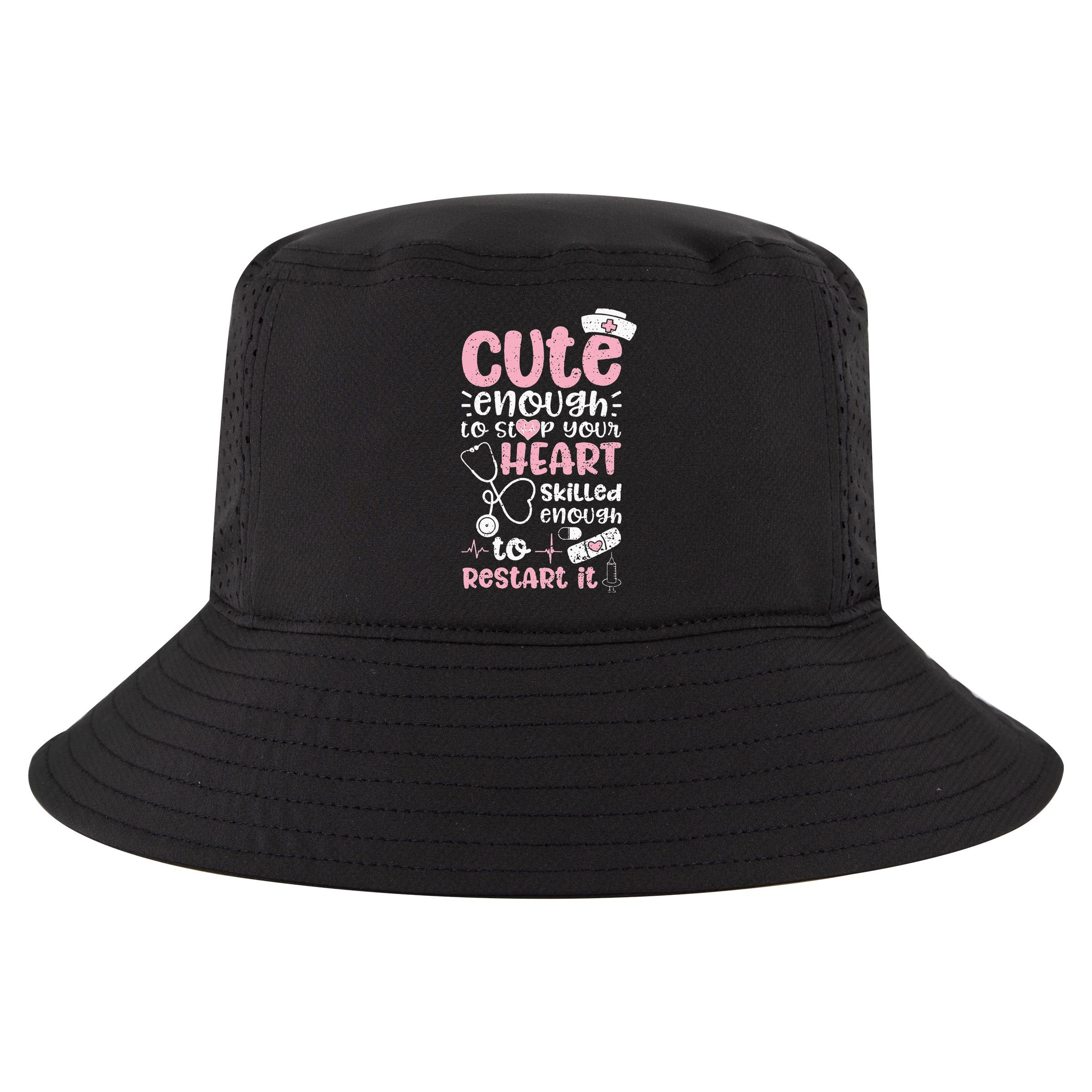 Cute Enough To Stop Your Heart Skilled Enough To Restart It Cool Comfort Performance Bucket Hat