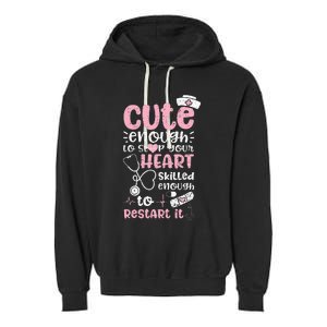 Cute Enough To Stop Your Heart Skilled Enough To Restart It Garment-Dyed Fleece Hoodie