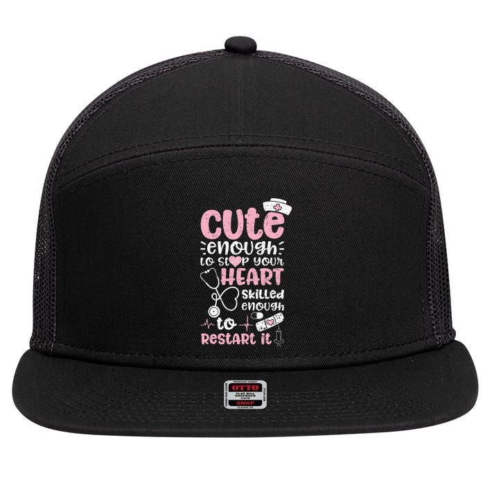 Cute Enough To Stop Your Heart Skilled Enough To Restart It 7 Panel Mesh Trucker Snapback Hat