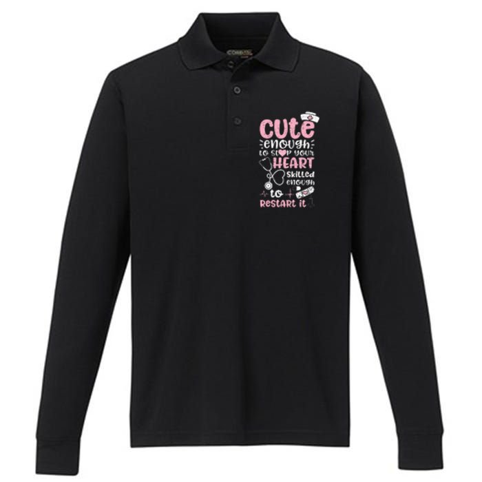 Cute Enough To Stop Your Heart Skilled Enough To Restart It Performance Long Sleeve Polo