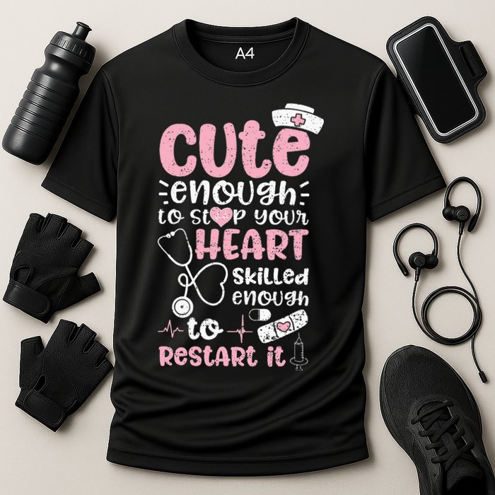 Cute Enough To Stop Your Heart Skilled Enough To Restart It Cooling Performance Crew T-Shirt