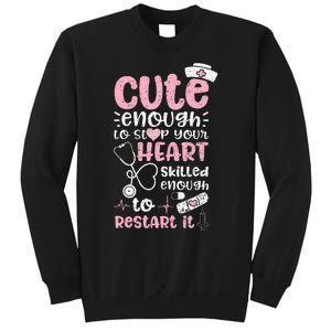 Cute Enough To Stop Your Heart Skilled Enough To Restart It Sweatshirt