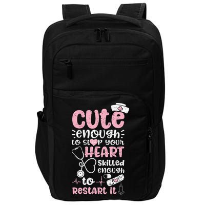 Cute Enough To Stop Your Heart Skilled Enough To Restart It Impact Tech Backpack