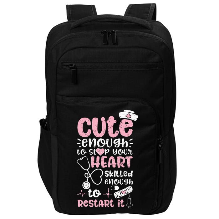 Cute Enough To Stop Your Heart Skilled Enough To Restart It Impact Tech Backpack