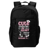 Cute Enough To Stop Your Heart Skilled Enough To Restart It Backpack