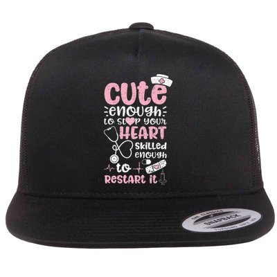 Cute Enough To Stop Your Heart Skilled Enough To Restart It Flatbill Hat