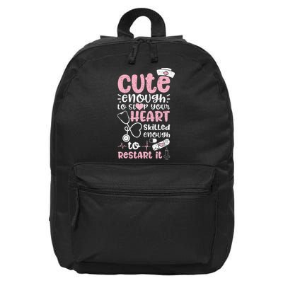 Cute Enough To Stop Your Heart Skilled Enough To Restart It 16 in Basic Backpack