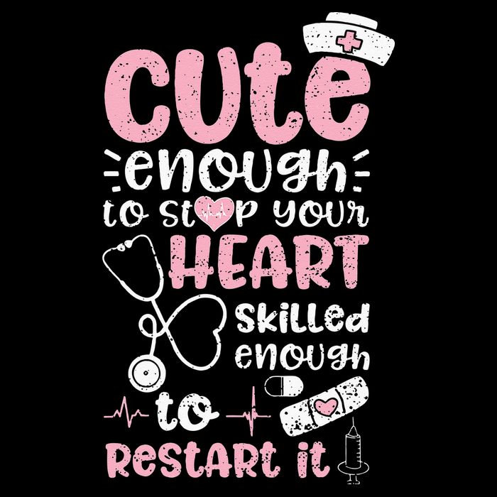 Cute Enough To Stop Your Heart Skilled Enough To Restart It Premium T-Shirt