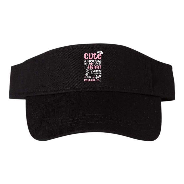 Cute Enough To Stop Your Heart Skilled Enough To Restart It Visor