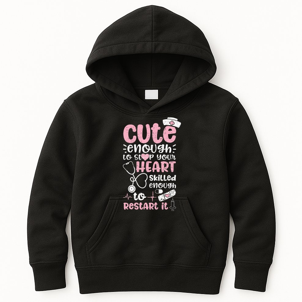 Cute Enough To Stop Your Heart Skilled Enough To Restart It Kids Hoodie