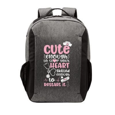 Cute Enough To Stop Your Heart Skilled Enough To Restart It Vector Backpack