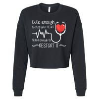Cute Enough To Stop Your Heart Skilled Enough To Restart It Zip Hoodie Cropped Pullover Crew