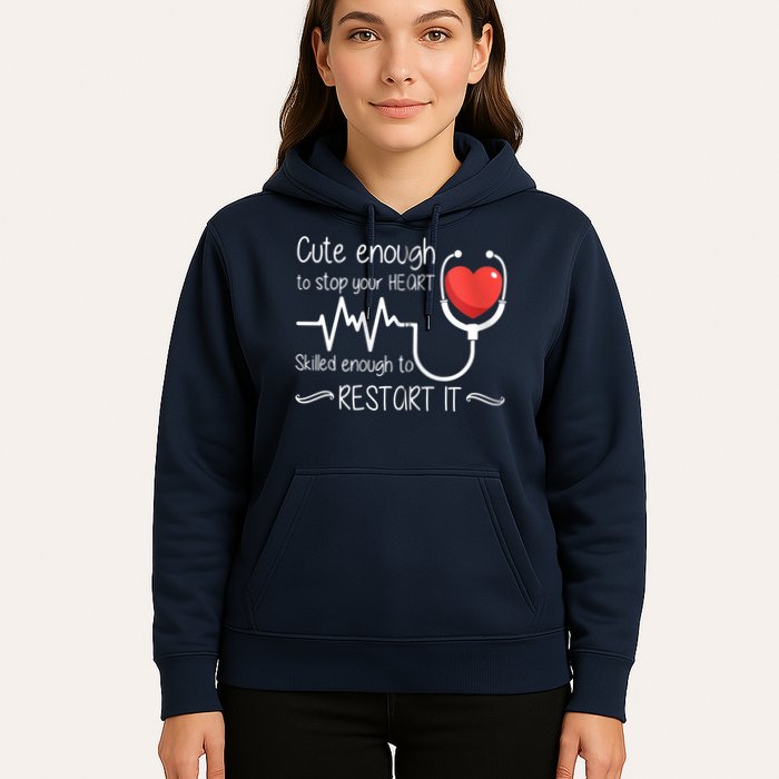 Cute Enough To Stop Your Heart Skilled Enough To Restart It Zip Hoodie Hoodie