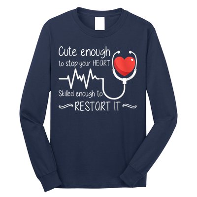 Cute Enough To Stop Your Heart Skilled Enough To Restart It Zip Hoodie Long Sleeve Shirt