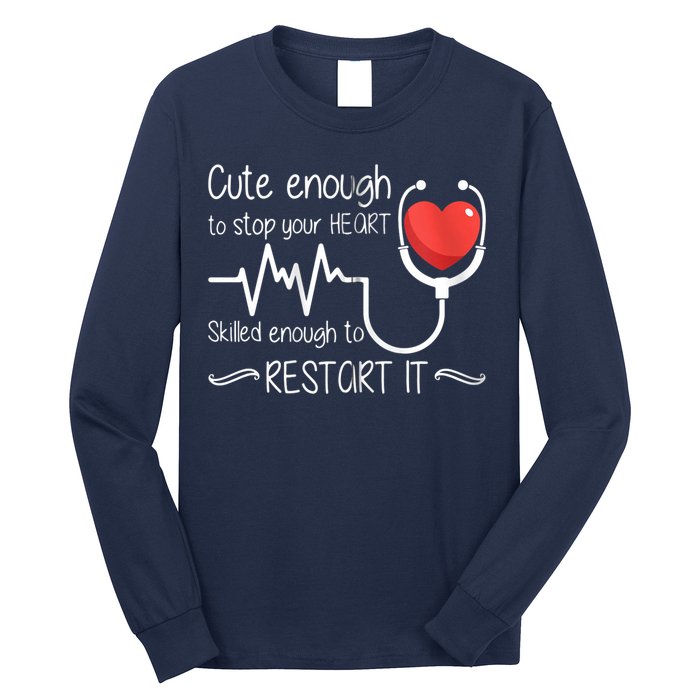 Cute Enough To Stop Your Heart Skilled Enough To Restart It Zip Hoodie Long Sleeve Shirt
