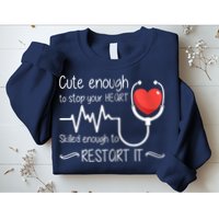 Cute Enough To Stop Your Heart Skilled Enough To Restart It Zip Hoodie Sweatshirt