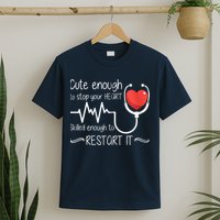 Cute Enough To Stop Your Heart Skilled Enough To Restart It Zip Hoodie T-Shirt