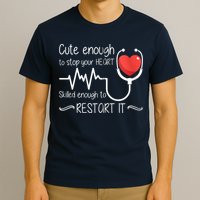 Cute Enough To Stop Your Heart Skilled Enough To Restart It Zip Hoodie T-Shirt