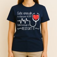 Cute Enough To Stop Your Heart Skilled Enough To Restart It Zip Hoodie T-Shirt