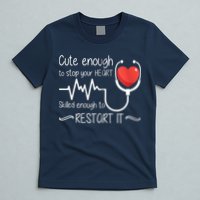 Cute Enough To Stop Your Heart Skilled Enough To Restart It Zip Hoodie T-Shirt