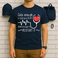 Cute Enough To Stop Your Heart Skilled Enough To Restart It Zip Hoodie T-Shirt