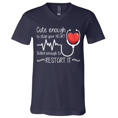 Cute Enough To Stop Your Heart Skilled Enough To Restart It Zip Hoodie V-Neck T-Shirt