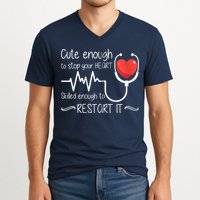 Cute Enough To Stop Your Heart Skilled Enough To Restart It Zip Hoodie V-Neck T-Shirt
