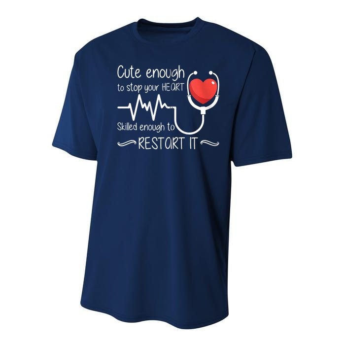 Cute Enough To Stop Your Heart Skilled Enough To Restart It Zip Hoodie Youth Performance Sprint T-Shirt