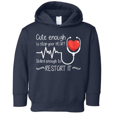 Cute Enough To Stop Your Heart Skilled Enough To Restart It Zip Hoodie Toddler Hoodie