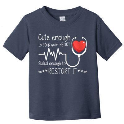 Cute Enough To Stop Your Heart Skilled Enough To Restart It Zip Hoodie Toddler T-Shirt