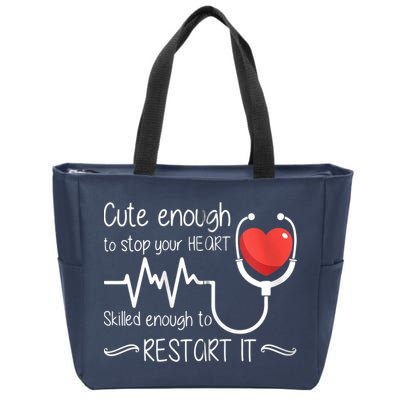Cute Enough To Stop Your Heart Skilled Enough To Restart It Zip Hoodie Zip Tote Bag