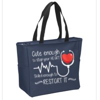 Cute Enough To Stop Your Heart Skilled Enough To Restart It Zip Hoodie Zip Tote Bag