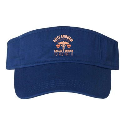 Cute Enough To Stop Your Heart Skilled Enough To Restart It Gift Valucap Bio-Washed Visor
