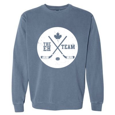 Canada Eh Team Cool Hockey Cool Gift Garment-Dyed Sweatshirt