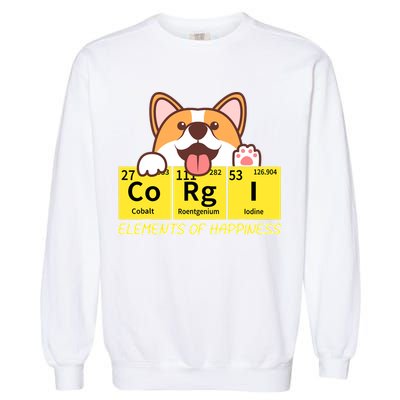 Corgi Elements Tab Of Happiness Funny For Corgi Mom And Dad Garment-Dyed Sweatshirt